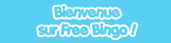 Bienvenue sur Free Bingo !